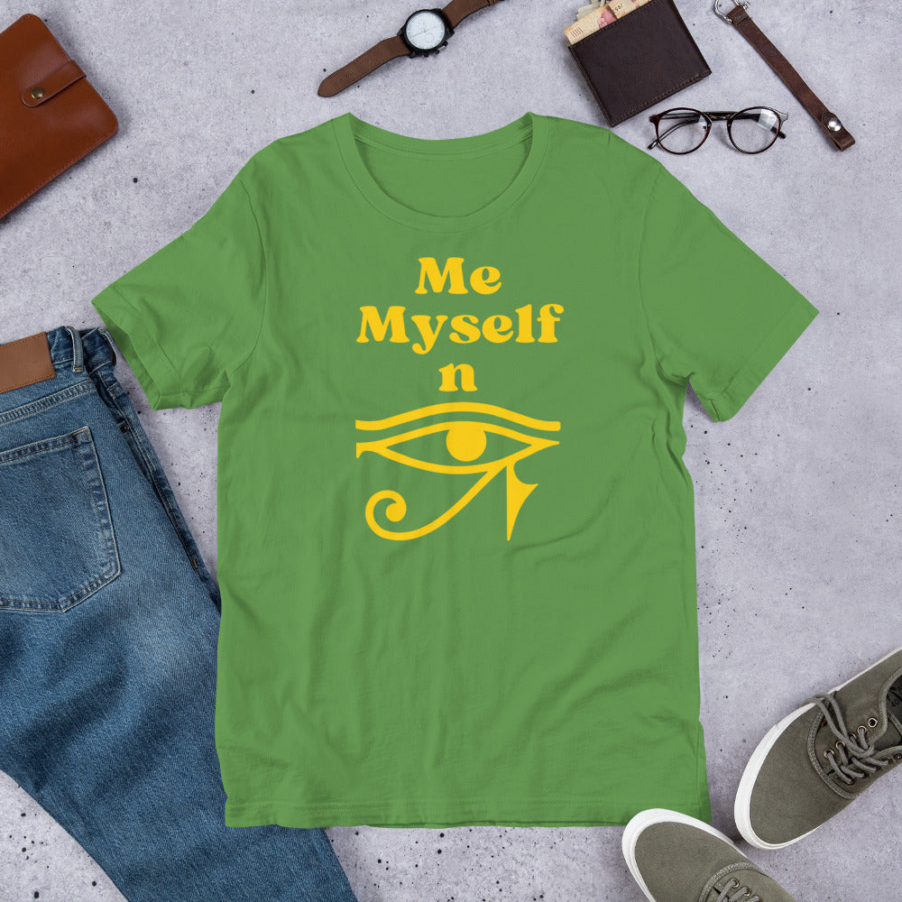 Me  Myself and Eye Unisex t-shirt A Wise Choice graphic designs 