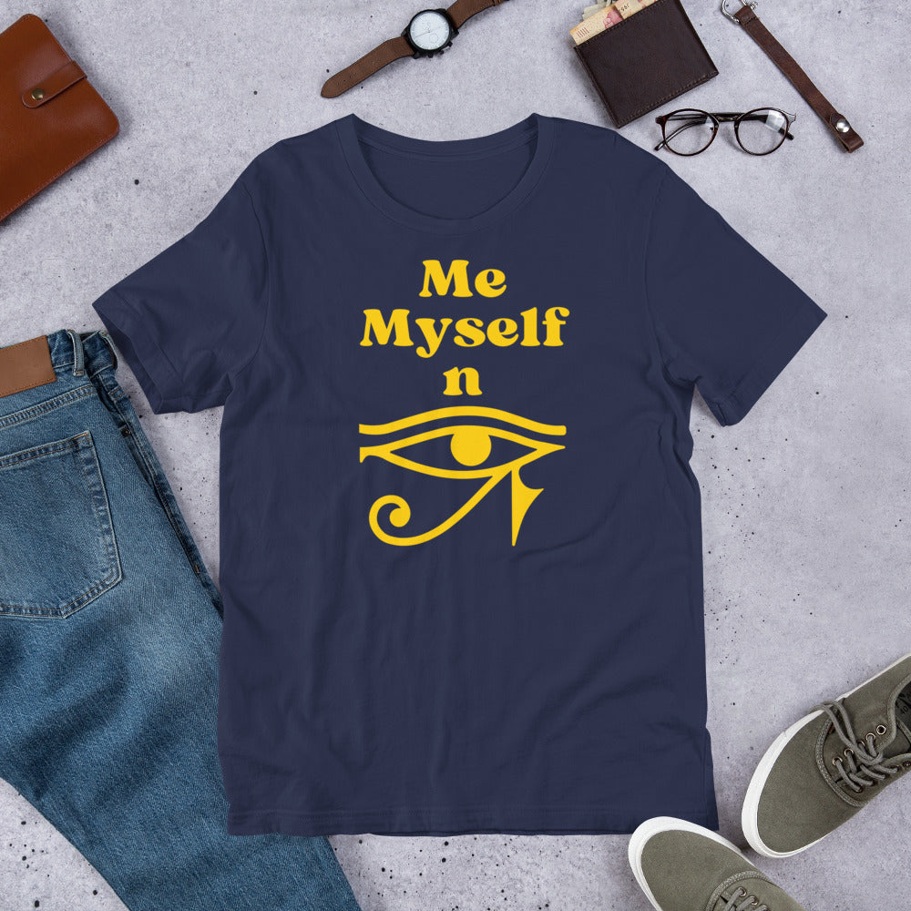 Me  Myself and Eye Unisex t-shirt A Wise Choice graphic designs 