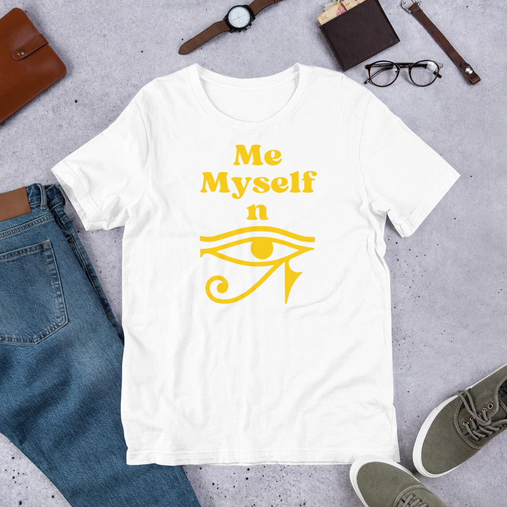 Me  Myself and Eye Unisex t-shirt A Wise Choice graphic designs 