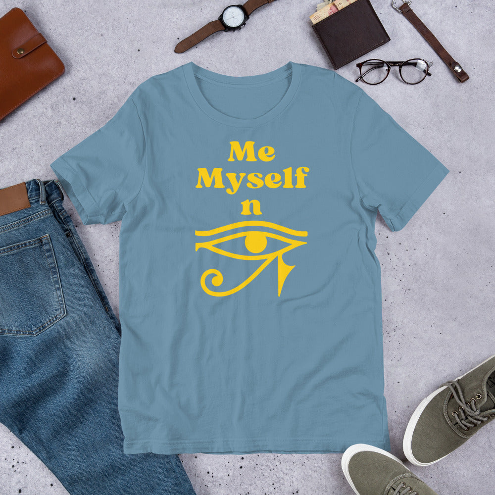 Me  Myself and Eye Unisex t-shirt A Wise Choice graphic designs 