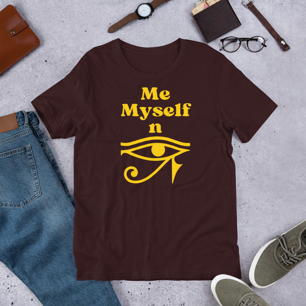 Me  Myself and Eye Unisex t-shirt A Wise Choice graphic designs 