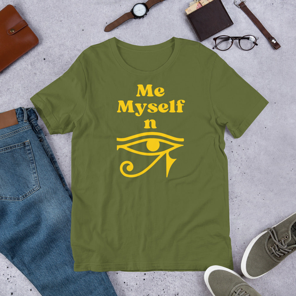 Me  Myself and Eye Unisex t-shirt A Wise Choice graphic designs 