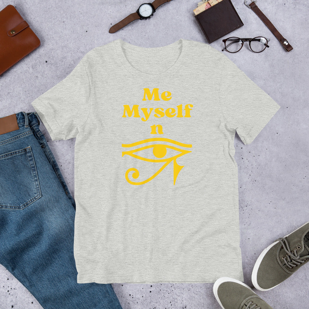 Me  Myself and Eye Unisex t-shirt A Wise Choice graphic designs 