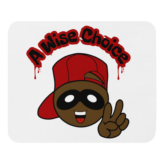 Mouse pad A Wise Choice graphic designs 